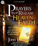 Prayers That Release Heaven on Earth by John Eckhardt