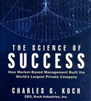 The Science of Success by Charles G. Koch