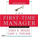 The First Time Manager by Loren B. Belker