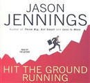 Hit the Ground Running by Jason Jennings