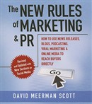 The New Rules of Marketing and PR by David Meerman Scott