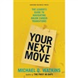 Your Next Move by Michael Watkins