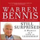 Still Surprised: A Memoir of a Life in Leadership by Warren Bennis