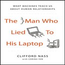 The Man Who Lied to His Laptop by Clifford Nass