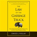 The Law of the Garbage Truck by David J. Pollay