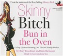 Skinny Bitch Bun in the Oven by Rory Freedman