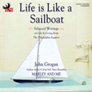 Life Is Like a Sailboat by John Grogan