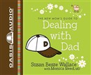 The New Mom's Guide to Dealing with Dad by Susan Besze Wallace