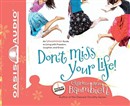 Don't Miss Your Life! by Charlene Baumbich