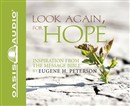 Look Again, for Hope: Inspiration from the Message Bible by Eugene H. Peterson