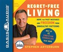 Regret-Free Living by Stephen Arterburn