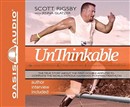 Unthinkable: The True Story About the First Double Amputee to Complete the World-Famous Hawaiian Ironman Triathlon by Scott Rigsby
