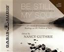 Be Still, My Soul: Embracing God's Purpose and Provision in Suffering