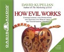 How Evil Works by David Kupelian