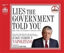 Lies the Government Told You by Andrew Napolitano