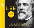 Lee: A Life of Virtue by John Perry