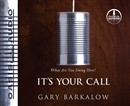 It's Your Call: What Are You Doing Here? by Gary Barkalow
