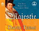 Majestie: The King Behind the King James Bible by David Teems