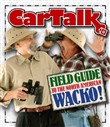 Car Talk: Field Guide to the North American Wacko! by Tom Magliozzi