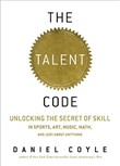 The Talent Code by Daniel Coyle