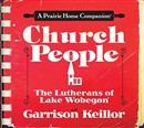 Church People: The Lutherans of Lake Wobegon by Garrison Keillor