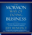 The Mormon Way of Doing Business by Jeff Benedict