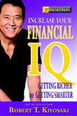Rich Dad's Increase Your Financial IQ by Robert T. Kiyosaki