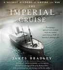 The Imperial Cruise by James Bradley