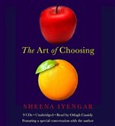 The Art of Choosing by Sheena Iyengar