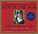 Leadership Secrets of Attila the Hun by Ricky Roberts III