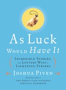 As Luck Would Have It by Joshua Piven