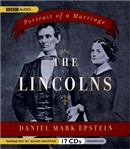 The Lincolns: Portrait of a Marriage by Daniel M. Epstein