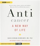 Anticancer: A New Way of Life by David Servan-Schreiber