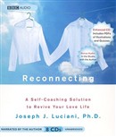 Reconnecting: A Self-Coaching Solution to Revive Your Love Life by Joseph Luciani