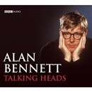 Talking Heads: A BBC Radio Full-Cast Production by Alan Bennett