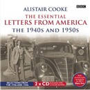 The Essential Letters from America: The 1940s and 1950s by Alistair Cooke