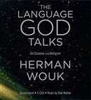 The Language God Talks: On Science and Religion by Herman Wouk