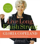 Live Long, Finish Strong by Gloria Copeland