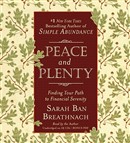 Peace and Plenty: Finding Your Path to Financial Serenity by Sarah Ban Breathnach