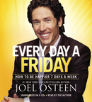 Every Day a Friday by Joel Osteen