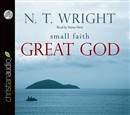 Small Faith, Great God by N.T. Wright