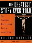 The Greatest Story Ever Told by Fulton Oursler