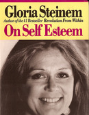 On Self Esteem by Gloria Steinem