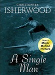 A Single Man by Christopher Isherwood