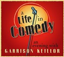 A Life in Comedy by Garrison Keillor