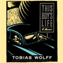 This Boy's Life: A Memoir by Tobias Wolff