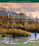 A River Runs Through It and Other Stories by Norman MacLean