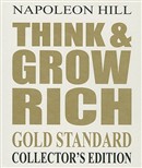 Think and Grow Rich: Gold Standard Edition by Napoleon Hill