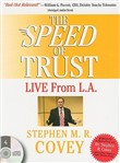 The Speed of Trust: Live from L.A. by Stephen M.R. Covey