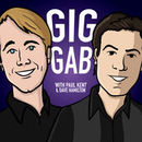 Gig Gab Podcast by Paul Kent